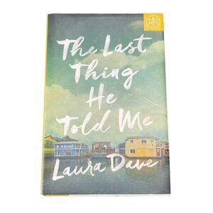 The Last Thing He Told Me Laura Dave Novel Hardcover 2021
